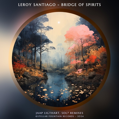 Leroy Santiago - Bridge of Spirits [STFR072]